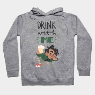 Drink With Me Hoodie